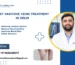 Best Varicose Veins Treatment in Delhi